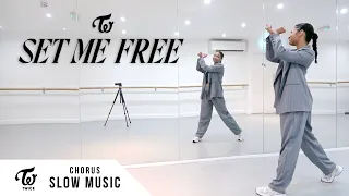 TWICE - 'SET ME FREE' - Dance Tutorial - SLOW MUSIC + MIRROR (Full Chorus)