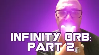 Infinity Orb Build: Part 2