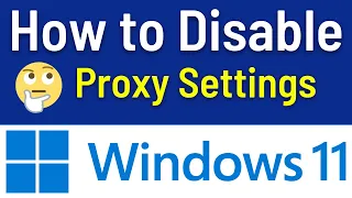 How to disable proxy settings in windows 11 permanently 2023 (simple & quick tutorial)