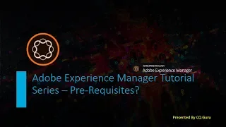 AEM Tutorial Series 3 - Pre Requisites of AEM Learning