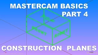 MASTERCAM BASICS PART4 - CONSTRUCTION PLANES