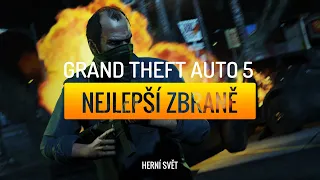 GTA 5 - Nejlepší zbraně | Herní svět