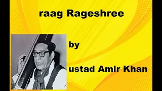 raag Rageshree by ustad Amir Khan