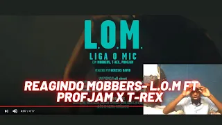 REAGINDO MOBBERS- L.O.M FT PROFJAM X TOTOY T-REX