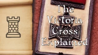 The Victoria Cross Explained