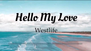 Westlife - Hello My Love (Lyrics Video)