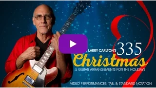 Angels We Have Heard on High - Larry Carlton - Christmas Song Lesson Performance