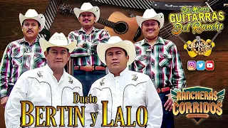 Corridos y Rancheras — Dueto Bertin y Lalo —  Mix Pa Pistear — Corridos del Recuerdo — Lo Mas Nuevos