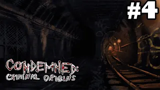 CONDEMNED:CRIMINAL ORIGINS ► МЕРЗКОЕ МЕТРО Прохождение #4