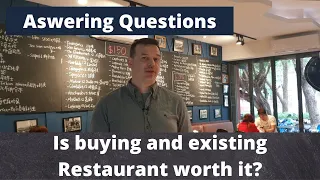 Buying an existing restaurant a good idea? (Answering a viewer's question.)