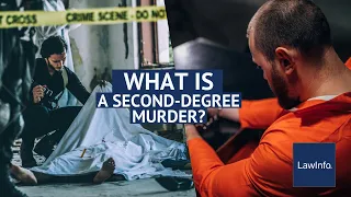 What Is Second-Degree Murder? | LawInfo