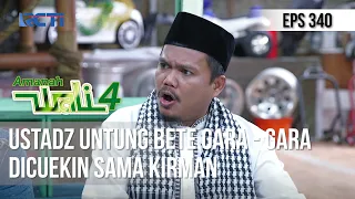 AMANAH WALI 4 - Ustadz Untung Bete Gara - Gara Dicuekin Sama Kirman