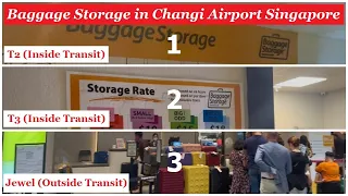 Baggage Storage for Layover and Transit - Changi Airport Singapore, T2, T3 & Jewel Changi Singapore