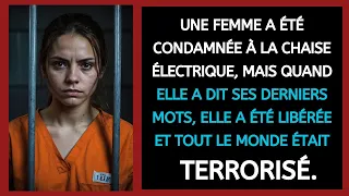 UNE FEMME A ÉTÉ CONDAMNÉE À LA CHAISE ÉLECTRIQUE, MAIS QUAND ELLE A DIT SES DERNIERS MOTS, ELLE A...