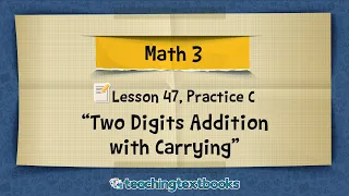 Solving A Two-Digit Addition Problem With Carrying (Math 3 Lesson 47)