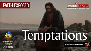 TEMPTATIONS - Faith Exposed with Cardinal Tagle