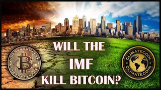 Digital Dollar: Will The IMF Kill Bitcoin? Climate change and the 'great reset'