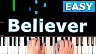 Imagine Dragons - Believer - EASY Piano Tutorial [Sheet Music]