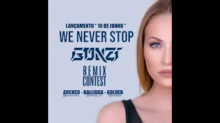 CHALLENGE - Gonzi - We Never Stop (Archer, Ballidag & Golden Remix)