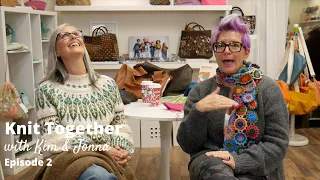 Knit Together with Kim & Jonna - Episode 2: It's December already?