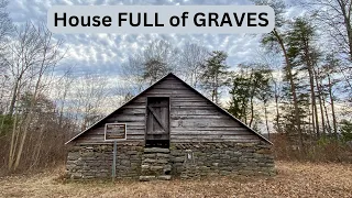 House FULL of GRAVES!!