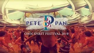 Pete & Pan @ Own Spirit Festival 2019