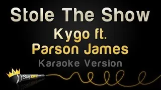 Kygo ft. Parson James - Stole The Show (Karaoke Version)
