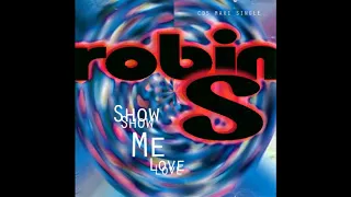 Robin S, Show Me Love [Stone's '99 Update]