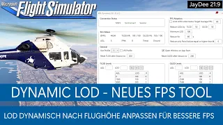 DynamicLOD - Neues FPS Tool - Dynamisch LOD anpassen für bessere FPS ★ MSFS 2020 Deutsch