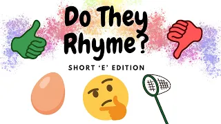 Do They Rhyme? ❓🌈 - Short 'E' Edition 🔠