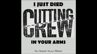 Cutting Crew - I Just Died In Your Arms (Dj Nikos Villa Remix) 2019