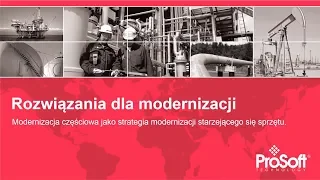 RAControls | ProSoft Technology: Rozwiązania dla modernizacji częściowej