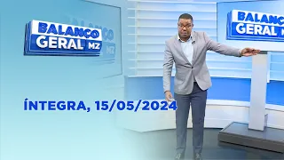 Assista na íntegra o Balanço Geral  15/05/2024