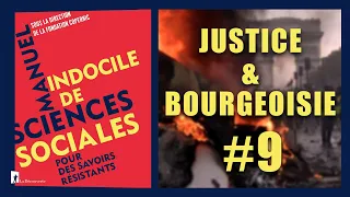 Manuel Indocile de Sciences Sociales: JUSTICE & BOURGEOISIE #9 | LECTURE