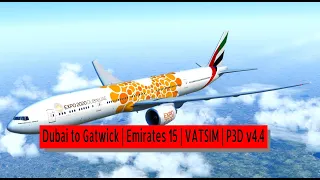 P3D v4.4 | Dubai to Gatwick | PMDG 777-300ER | Emirates 15 | VATSIM