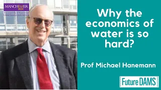 Why the economics of water is so hard with Prof Michael Hanemann