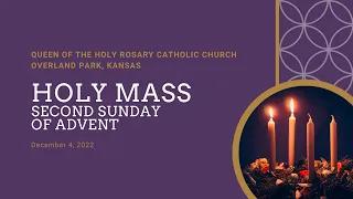 Holy Mass - Second Sunday of Advent, December 4, 2022