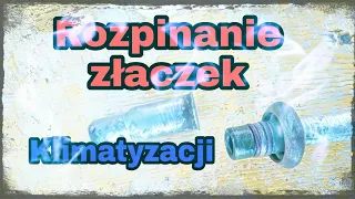 Rozpinanie złączy klimatyzacji