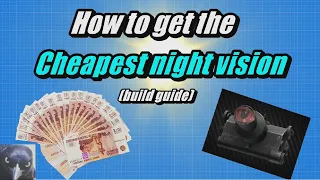 CHEAPEST and most EFFECTIVE NIGHT VISION - Escape from Tarkov guide