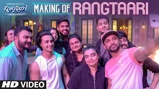 Making of Rangtaari | Loveyatri | Aayush Sharma | Warina Hussain | Yo Yo Honey Singh |Tanishk Bagchi