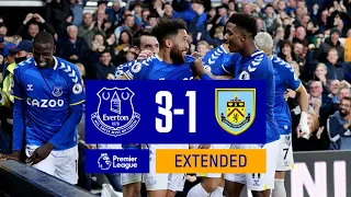 WHAT A TURNAROUND! | EXTENDED HIGHLIGHTS: EVERTON 3-1 BURNLEY