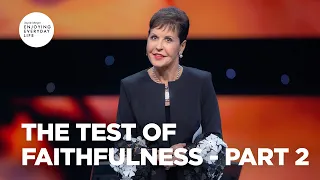 The Test of Faithfulness - Part 2 | Joyce Meyer | Enjoying Everyday LIfe