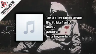 Spice 1 ft. 2Pac and LP - One Day At A Time (Original Version) [Legendado] [HD]