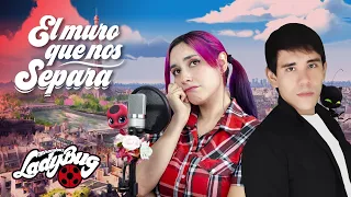 Miraculous Ladybug - El Muro que nos separa/Ce mur qui nous sépare (En Español) Hitomi Flor