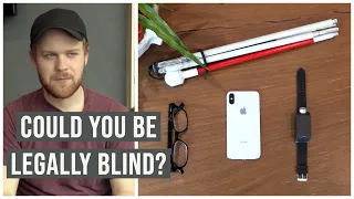 Could You Be "Legally Blind"?