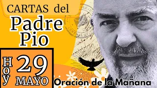 29 de Mayo 🕊️"ESTAMOS EN EL MUNDO PARA IR AL CIELO"**Carta del Padre Pío**2Cor 5,1-15