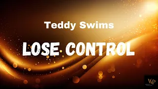 Teddy Swims - Lose Control (Lyrics)