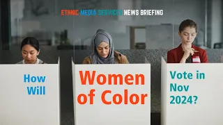 How Will Women of Color Vote in November? A New Poll Offers Some Surprising Insights | 5/10/24