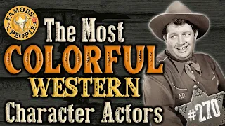 The most colorful Western character actors