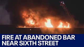 Fire at abandoned bar near Sixth Street under investigation | FOX 7 Austin